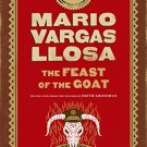 The Feast of the Goat: A Novel (Paperback- 2000) by Mario Vargas Llosa