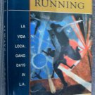 Always Running: La Vida Loca: Gang Days in L.A. by Luis J. Rodriguez