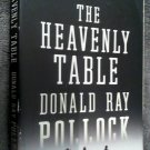 The Heavenly Table (Paperback-2017) by Donald Ray Pollock