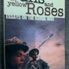 Guns and Yellow Roses: Essays on the Kargil War (Paperback- 1999)