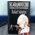 Scaramouche , A Novel of the French Revolution (Paperback)  by Rafael Sabatini