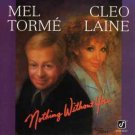 Mel Torme/ Cleo Laine- Nothing Without You (CD-1992)