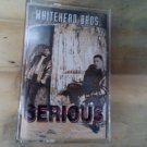 Whitehead Bros.: Serious (Cassette-1994)