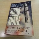 Strike from Space by Phyllis Schafly & Chester Ward, Rear Admiral, U.S.. Navy (Ret.)