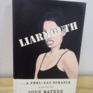 Liarmouth: A Novel by John Waters - Signed Copy (Hardcover-2022)
