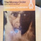 The Money-Order / White Genesis by Sambene Ousman