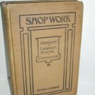 SHOPWORK JOINERY CABINET MAKING CARPENTRY BOOK 1918