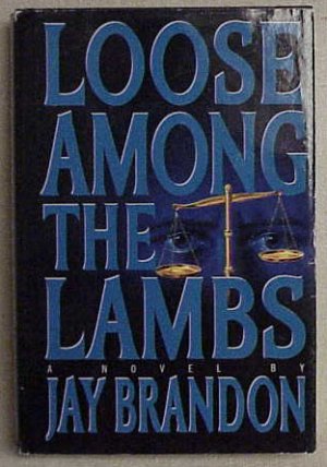 Loose Among the Lambs by Jay Brandon (1993) - Memory Lane Collectibles