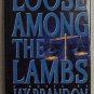 Loose Among the Lambs by Jay Brandon (1993) - Memory Lane Collectibles