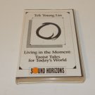 Living in the Moment Taoist Tales For Todays World Tek Young Lin Audio Cassette Living in the Moment Taoist Tales For Todays World Tek Young Lin Audio Cassette