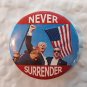 3" Button Donald Trump Never Surrender Rally Pin Pinback Badge President