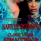 Armageddon (Clone Wars, Bk. 1) by Kaitlyn O'Connor