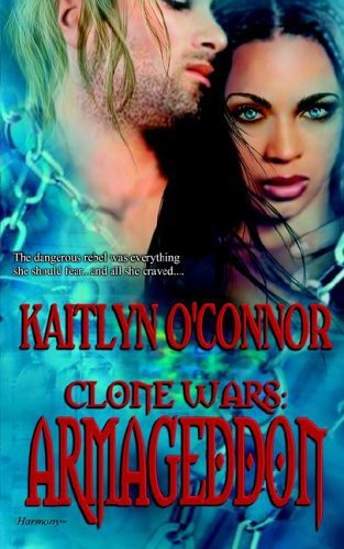 Armageddon (Clone Wars, Bk. 1) by Kaitlyn O'Connor