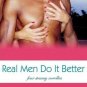 Real Men Do It Better by Susan Donovan, Lora Leigh, Lori Wilde, Carrie Alexander