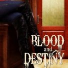 Blood and Destiny (Ladies of St George, Bk. 1) by Kaye Chambers