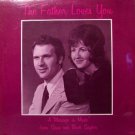 Snyder, Steve & Barb - The Father Loves You - Sealed Vinyl LP Record - Christian Gospel