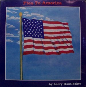 Hazelbaker, Larry - Plea To America - Sealed Vinyl LP Record - Country Gospel