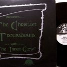 Christian Troubadors - The Inner Glow - Vinyl LP Record - Gospel