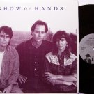 Show Of Hands - Vinyl LP Record - Promo - 1989 IRS Label - Rock