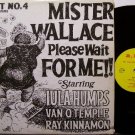 Mister Wallace Please Wait For Me - Vinyl LP Record - Mr. George - Political Comedy