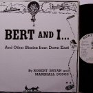 Bert & I - Vinyl LP Record - New England / Yankee Comedy - Robert Bryan Marshall Dodge - Odd Unusual