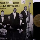 Bostic, Le Roy Mellow Aires - Music For Squares - Vinyl LP Record - Mono - Jazz
