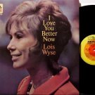 Wyse, Lois - I Love You Better Now - Vinyl LP Record - Love Poetry - Weird Unusual