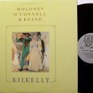 Moloney O'Connell & Keane - Kilkelly - Vinyl LP Record - Mick Moloney - Irish Folk