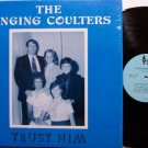 Singing Coulters, The - Trust Him - Vinyl LP Record - Tennessee Gospel