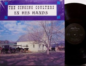 Singing Coulters, The - In His Hands - Vinyl LP Record - Tennessee Gospel
