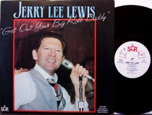 Lewis, Jerry Lee - Get Out Your Big Roll Daddy - Vinyl LP Record - Rock