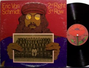 Von Schmidt, Eric - 2nd Right 3rd Row - Vinyl LP Record + Inserts - Folk Blues