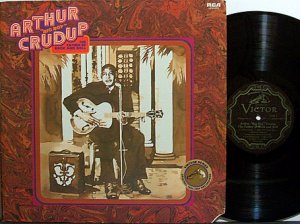 Crudup, Arthur Big Boy - The Father Of Rock And Roll - Vinyl LP Record - Blues