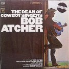 Atcher, Bob - The Dean Of Cowboy Singers - Sealed Vinyl LP Record - Country