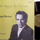 Martinez, Dr. Angel - The Story Of My Conversion - Vinyl LP Record - Christian