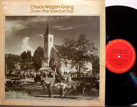 Chuck Wagon Gang, The - Down The Sawdust Trail - Vinyl LP Record - Country Southern Gospel