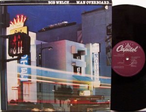 Welch, Bob - Man Overboard - Vinyl LP Record - Rock