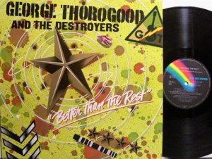 Thorogood, George - Better Thank The Rest - Germany Pressing - Vinyl LP Record - Rock
