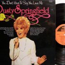 Springfield, Dusty - You Don't Have To Say You Love Me - UK Pressing - Vinyl LP Record - Rock