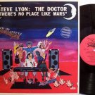 Lyon, Steve The Doctor - There's No Place Like Mars - Vinyl LP Record - Rock