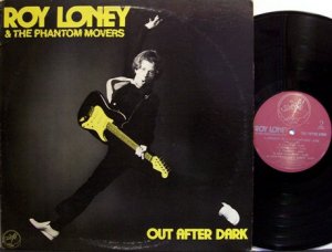 Loney, Roy & The Phantom Movers - Out After Dark - Vinyl LP Record - Rock