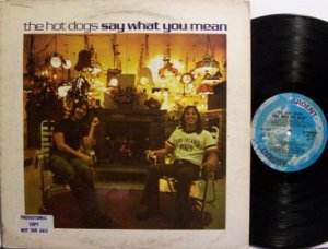Hot Dogs, The - Say What You Mean - Vinyl LP Record - Ardent / Memphis - Rock