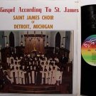 Saint James Choir Of Detroit - The Gospel According To St. James - Vinyl LP Record - Black Gospel