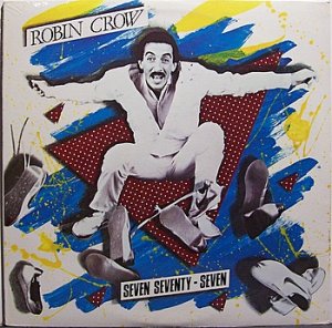 Crow, Robin - Seven Seventy Seven / 777 - Sealed Vinyl LP Record - Christian Rock