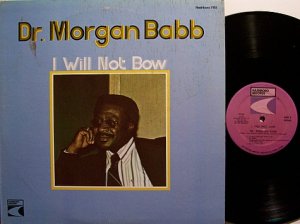 Babb, Dr. Morgan - I Will Not Bow - Vinyl LP Record - Black Gospel