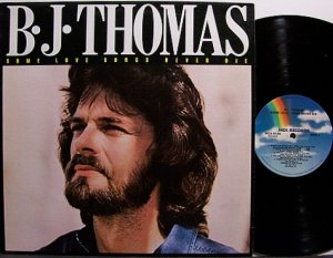 Thomas, B.J. - Some Love Songs Never Die - Vinyl LP Record - Country