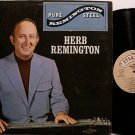Remington, Herb - Pure Remington Steel - Vinyl LP Record - Country