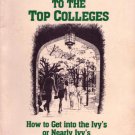 The Best Guide to the Top Colleges:  Get into the Ivy's or Nearly Ivy's by Joyce Slayton Mitchell