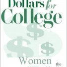 Dollars for College for Women in All Fields by Elizabeth A. Olson, editor