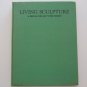 Living Sculpture: Park & Gregory Art Book Human Figure
